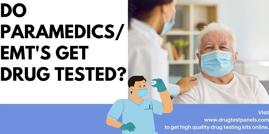 Do EMT's Get Drug Tested?